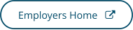 Employers Home - opens in new tab or window