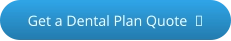 Click to get a dental plan quote - opens in a new tab or window