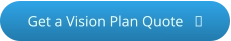 Click to get a vision plan quote - opens in a new tab or window